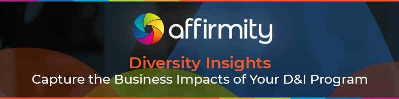 Affirmity Diversity Insights: Capture the Business Impacts of Your D&I Program