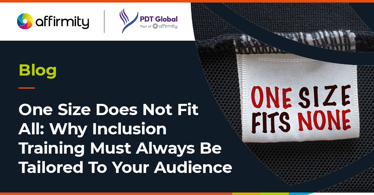 Affirmity One Size Doesnt Fit All Tailoring Inclusion Training To